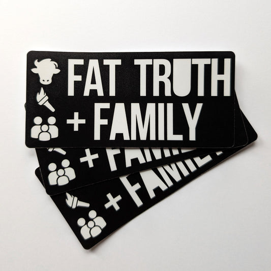 Fat, Truth + Family — Sticker 3 Pack