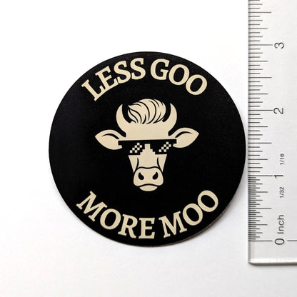 Less Goo. More Moo. — Sticker 3 Pack